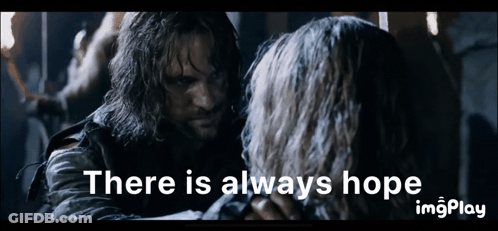 A Man And A Woman Are Looking At Each Other With The Words " There Is Always Hope " On The Bottom GIF