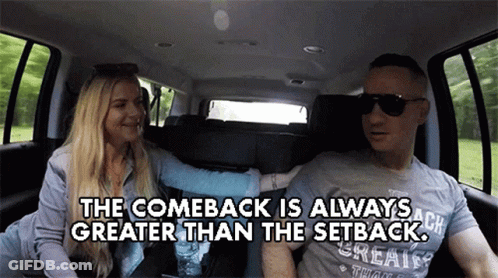 A Man And A Woman Are Sitting In A Car With The Words The Comeback Is Always Greater Than The Setback GIF