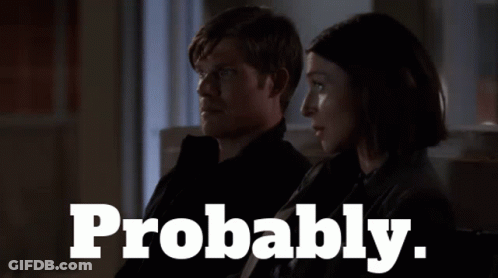A Man And A Woman Are Sitting Next To Each Other With The Words Probably Behind Them GIF