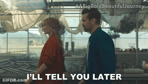 A Man And A Woman Are Standing In A Greenhouse And The Man Is Saying " I 'Ll Tell You Later " GIF