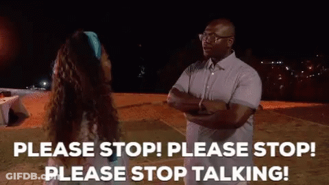 A Man And A Woman Are Standing Next To Each Other And The Man Is Asking The Woman To Stop Talking . GIF