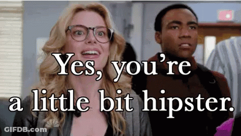 A Man And A Woman Are Standing Next To Each Other And The Woman Is Saying Yes You 'Re A Little Bit Hipster GIF