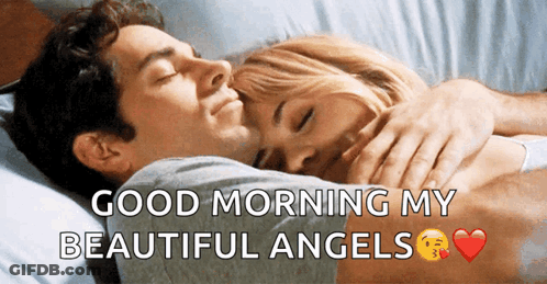 A Man And A Woman Hugging In Bed With The Words Good Morning My Beautiful Angels GIF
