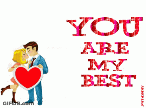 A Man And A Woman Kissing While Holding A Heart That Says " You Are My Best " GIF