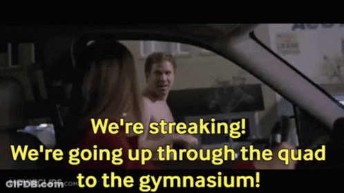 A Man And Woman In A Car With The Words We 'Re Streaking We 'Re Going Up Through The Quad To The Gymasium GIF