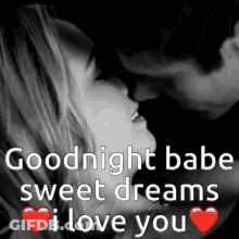 A Man And Woman Kissing With The Words Goodnight Babe Sweet Dreams I Love You . GIF