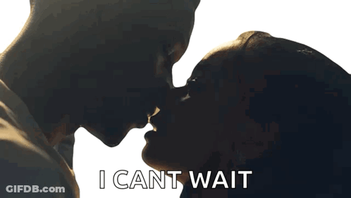 A Man And Woman Kissing With The Words I Can T Wait Written Below Them GIF