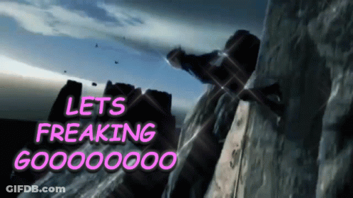 A Man Climbs A Mountain With The Words Lets Freaking Gooooooo GIF