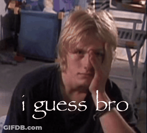 A Man Covering His Face With His Hand And The Words " I Guess Bro " Behind Him GIF