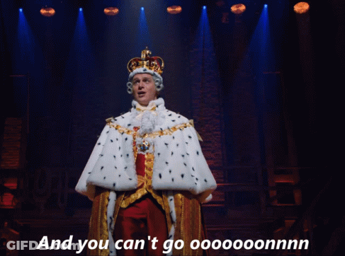 A Man Dressed As A King On A Stage With The Words " And You Can 'T Go Ooooonnn " Below Him GIF