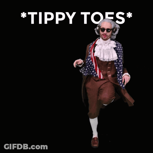 A Man Dressed As Benjamin Franklin With The Words Tippy Toes Behind Him GIF