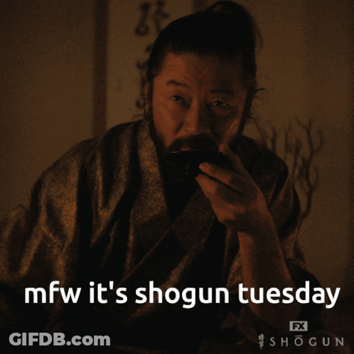A Man Drinking From A Cup With The Words Mfw It 'S Shogun Tuesday Below Him GIF