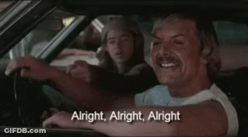 A Man Driving A Car With The Words Alright Alright Alright On The Bottom GIF