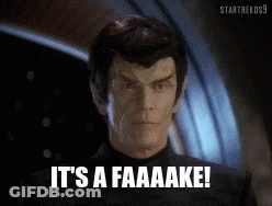 A Man From Star Trek Says It 'S A Faaaake ! GIF
