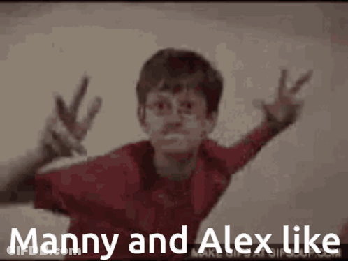A Man Giving A Peace Sign With The Words Manny And Alex Like GIF