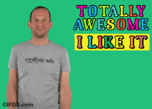 A Man Giving A Thumbs Up With The Words Totally Awesome I Like It Behind Him GIF