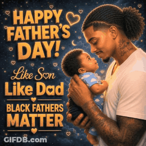 A Man Holding A Baby With The Words Happy Father 'S Day Like Son Like Dad On The Bottom GIF