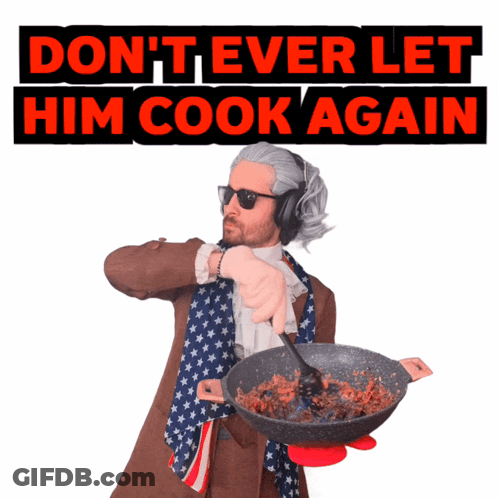 A Man Holding A Frying Pan With The Words " Don T Ever Let Him Cook Again " Above Him GIF