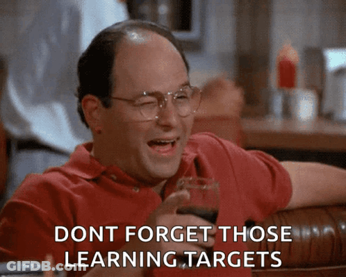 A Man Holding A Glass Of Wine With The Words " Dont Forget Those Learning Targets " Written Below Him GIF