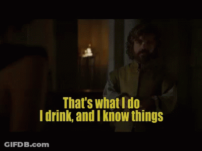 A Man Holding A Glass Of Wine With The Words That 'S What I Do I Drink And I Know Things GIF