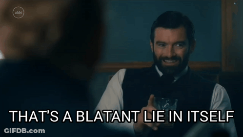 A Man Holding A Glass With The Words That 'S A Blatant Lie In Itself GIF