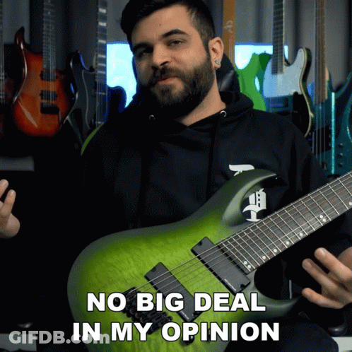 A Man Holding A Green Guitar With The Words No Big Deal In My Opinion Above Him GIF