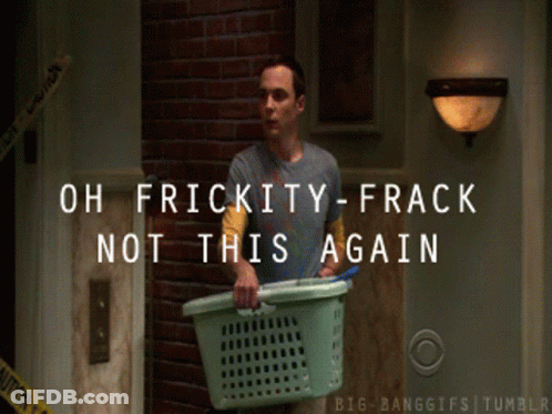 A Man Holding A Laundry Basket With The Words Oh Frickin ' Frack Not This Again Above Him GIF