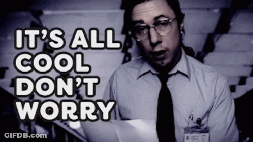 A Man Holding A Piece Of Paper With The Words It 'S All Cool Don 'T Worry GIF