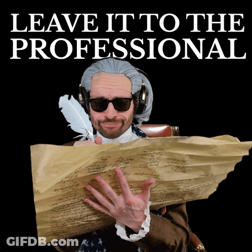 A Man Holding A Piece Of Paper With The Words " Leave It To The Professional " On The Bottom GIF