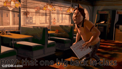 A Man Holding A Pizza Box In A Diner With The Words POV That One Big Back In Class Below Him GIF