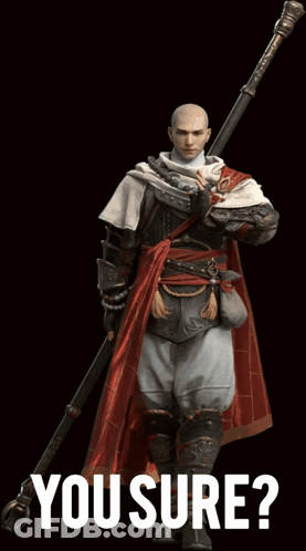 A Man Holding A Sword With The Words " You Sure " Behind Him GIF