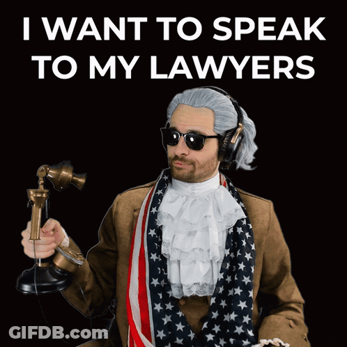 A Man Holding A Telephone With The Words " I Want To Speak To My Lawyers " On The Bottom GIF