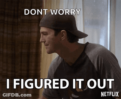 A Man In A Baseball Cap Says " Dont Worry I Figured It Out " On A Netflix Advertisement GIF
