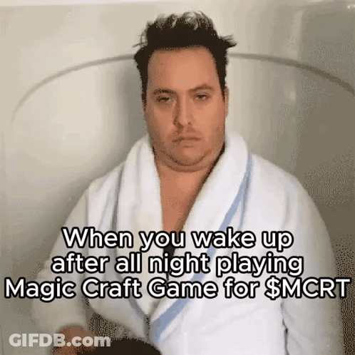 A Man In A Bathrobe With The Caption When You Wake Up After All Night Playing Magic Craft Game For $ Mcr1 GIF