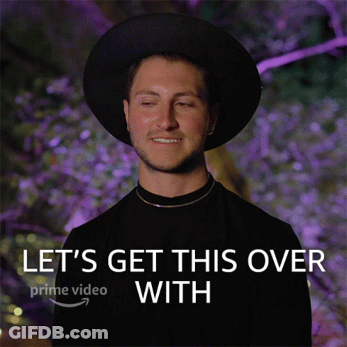 A Man In A Black Hat Is Smiling With The Words Let 'S Get This Over With GIF