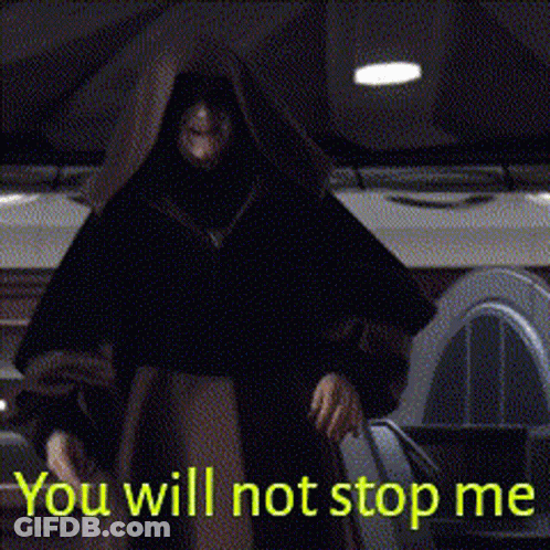 A Man In A Black Robe With The Words You Will Not Stop Me Written Below Him GIF