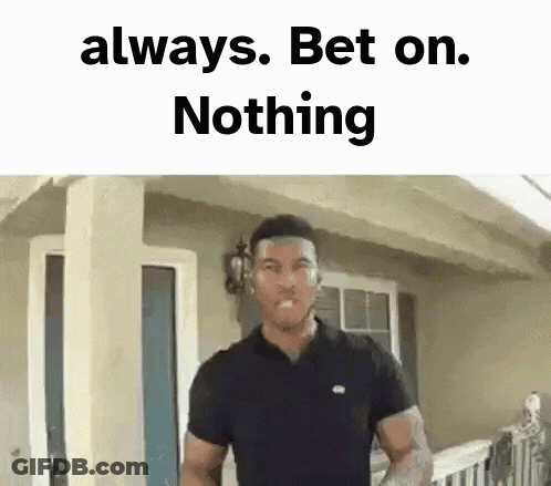 A Man In A Black Shirt Is Standing In Front Of A House With The Words `` Always Bet On Nothing '' Above Him . GIF