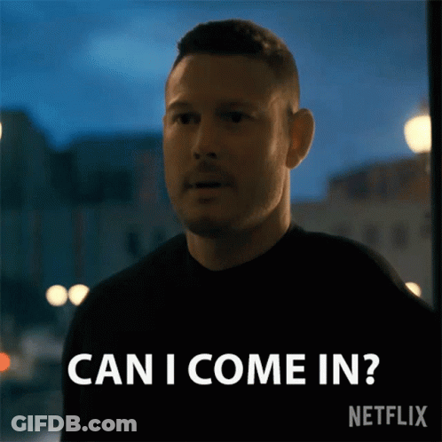 A Man In A Black Shirt Says Can I Come In Netflix GIF