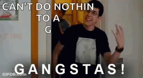 A Man In A Black Shirt Says " Can 'T Do Nothin To A Gangsta ! " GIF