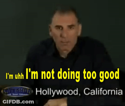 A Man In A Black Shirt Says I 'M Uhh I 'M Not Doing Too Good Hollywood California GIF