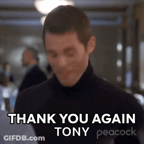 A Man In A Black Turtleneck Says Thank You Again Tony Peacock . GIF