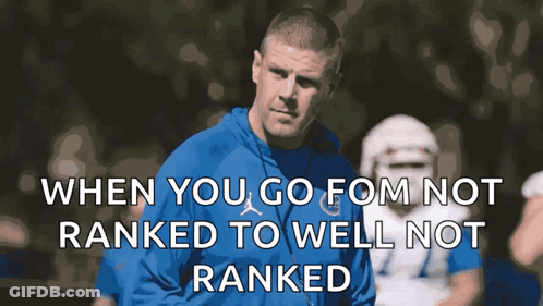 A Man In A Blue Hoodie With The Words When You Go Fom Not Ranked To Well Not Ranked GIF