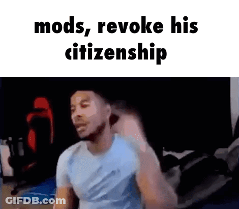 A Man In A Blue Shirt Is Standing In A Room With The Words `` Mods , Revoke His Citizenship '' . GIF