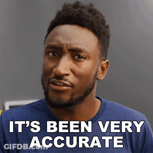 Man In Blue Shirt Says It's Been Very Accurate GIF