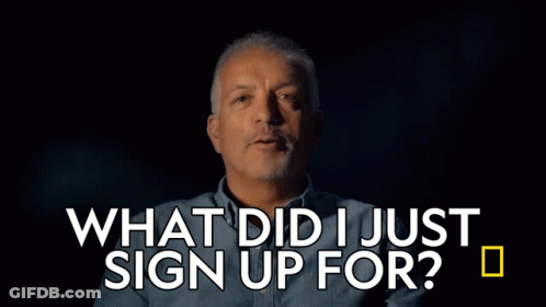A Man In A Blue Shirt Says What Did I Just Sign Up For GIF