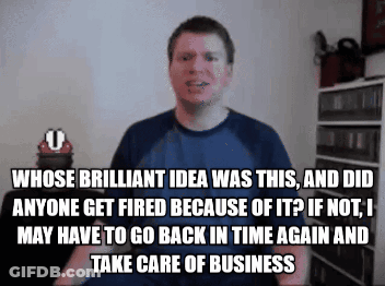 A Man In A Blue Shirt Says Whose Brilliant Idea Was This And Did Anyone Get Fired GIF