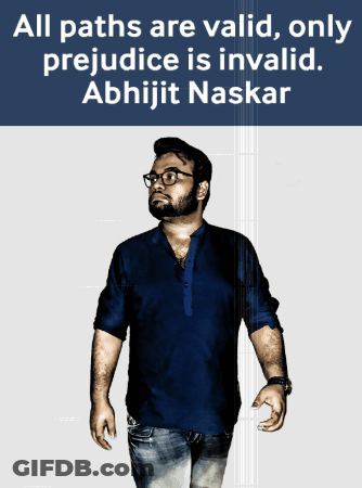A Man In A Blue Shirt Stands In Front Of A Sign That Says All Paths Are Valid Only Prejudice Is Invalid Abhijit Naskar GIF