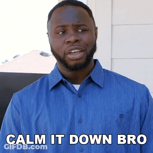 A Man In A Blue Shirt With The Words Calm It Down Bro On The Bottom GIF