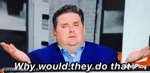A Man In A Blue Suit Says " Why Would They Do That Play " GIF