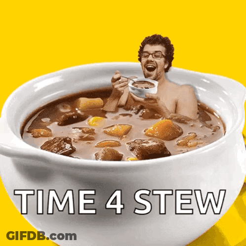 A Man In A Bowl Of Soup With The Words Time 4 Stew GIF